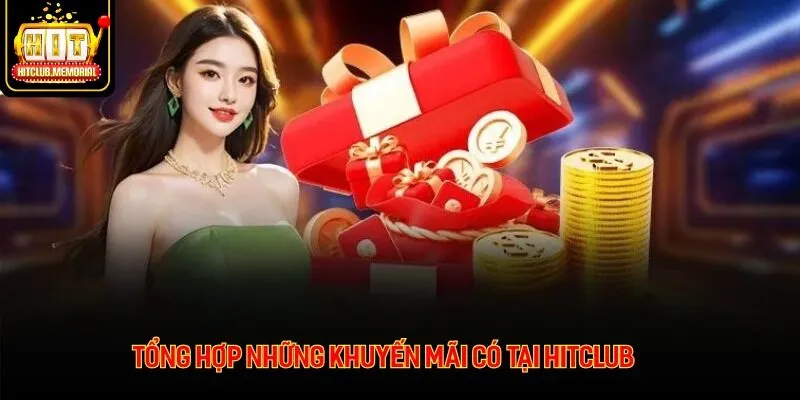 Hitclub đã nâng cấp trải nghiệm của hội viên nhờ vào các khuyến mãi